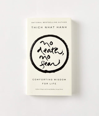 No Death, No Fear by Thich Nhat Hanh