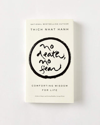 No Death, No Fear by Thich Nhat Hanh