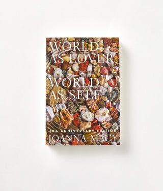 World As Lover World As Self by Joanna Macy