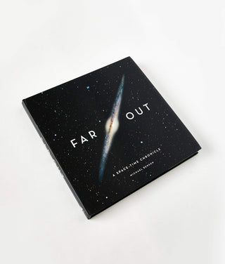 Far Out | A Space-Time Chronicle by Michael Benson